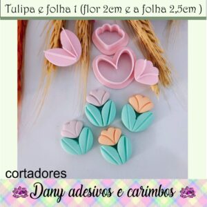 Tulipa e folha 1(flor 2cm e a folha 2,5cm )