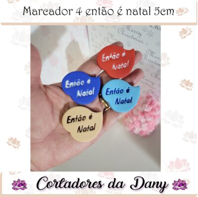 Marcador 4 então é natal e cortador